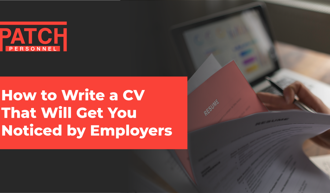 How to Write a CV That Will Get You Noticed by Employers