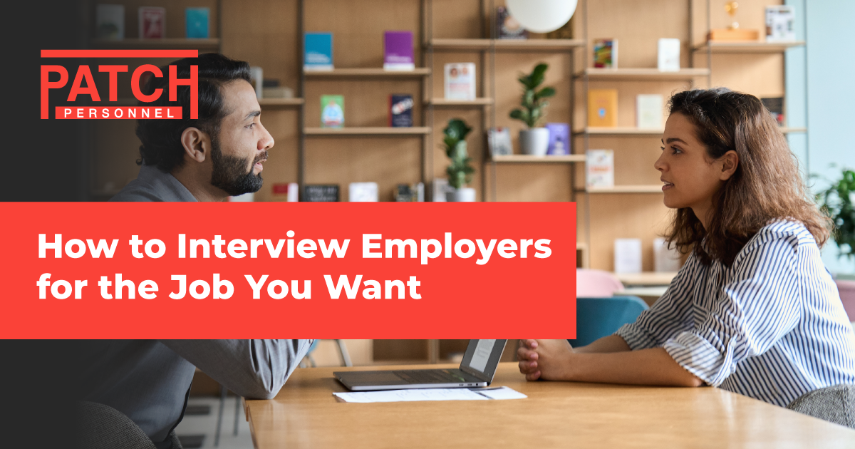 How to Interview Employers for the Job You Want