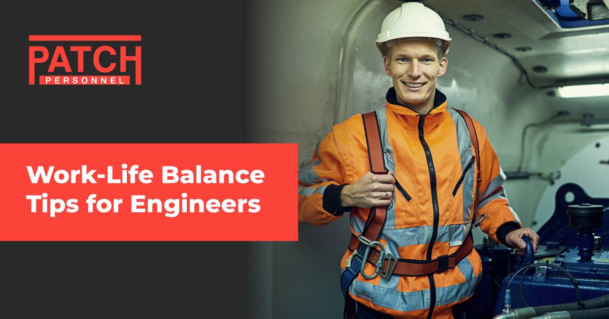 Work-Life Balance Tips for Engineers
